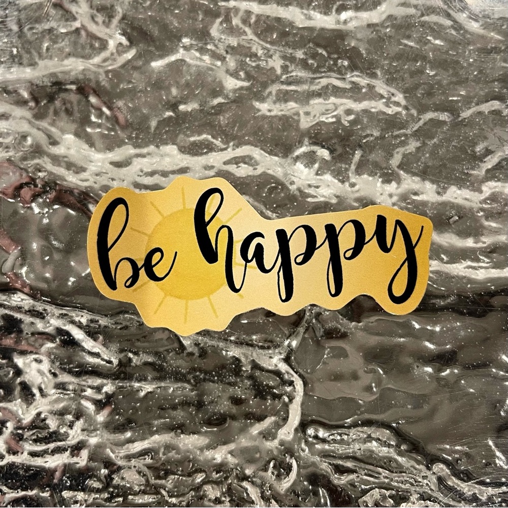 5/$10 Waterproof Vinyl Decorative Stickers Be Happy
